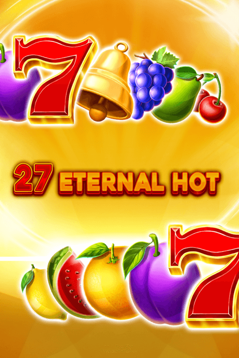 27 Eternal Hot